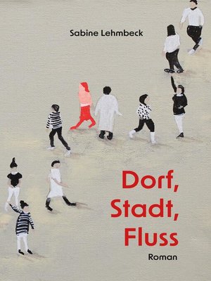 cover image of Dorf, Stadt Fluss